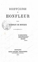 Histoire de Honfleur par un enfant de Honfleur Charles Lefrancois (1867) (296 pages)_Page_009